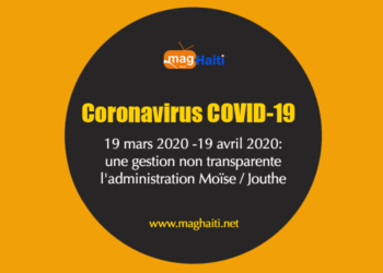 Haïti – Coronavirus: 19 mars 2020 – 19 avril 2020, une gestion non transparente