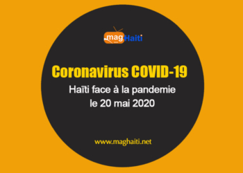 Haïti – COVID-19 : 71 nouveaux cas confirmés et 3 décès au 20 mai 2020